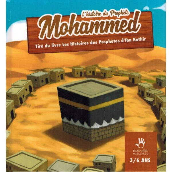 Photo L’histoire du Prophète Mohammed (3/6 ans) – MUSLIMKID - Muslim Kid