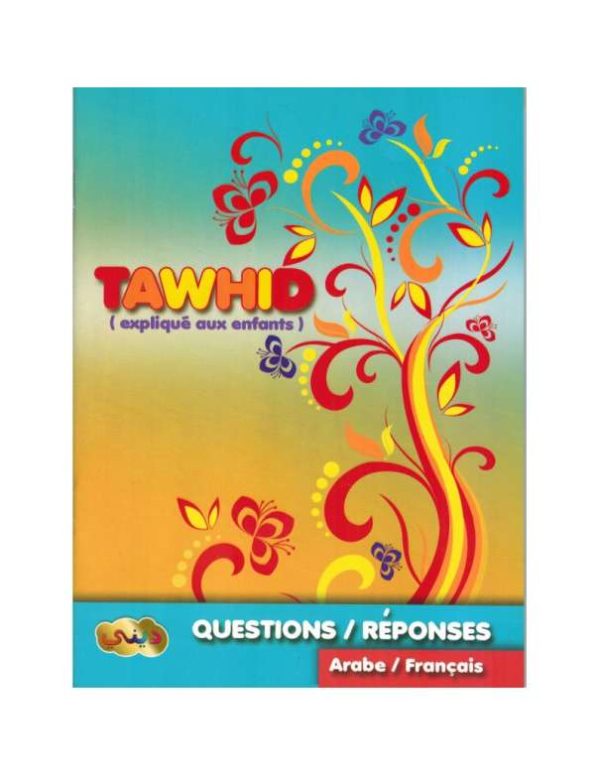 Photo Le Tawhid expliqué aux enfants Questions & réponses (Ar/Fr) - Dini