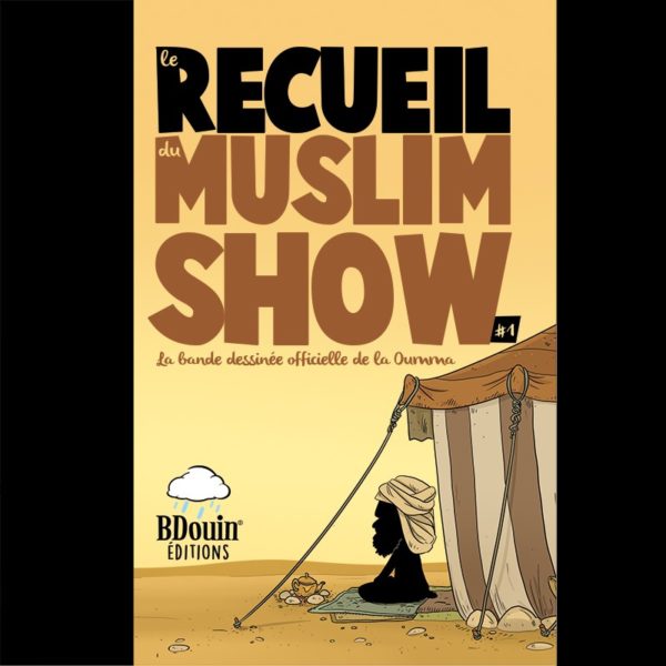 Photo Recueil 1 – Muslim’Show - Bdouin