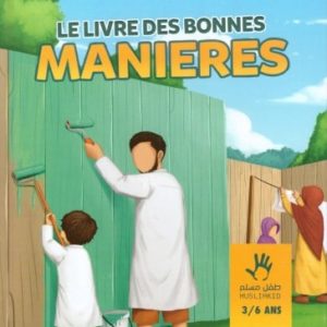 Photo Le Livre Des Bonnes Manières – 3/6 Ans- Edition Muslim Kid - Muslim Kid