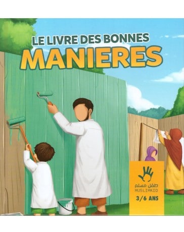 Photo Le Livre Des Bonnes Manières – 3/6 Ans- Edition Muslim Kid - Muslim Kid