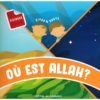 Photo Où est Allah ? – Ziyad & Unays (Texte Bilingue Français/Arabe) – ATFAL Al-L-UMMAH - ATFAL Al-L-UMMAH