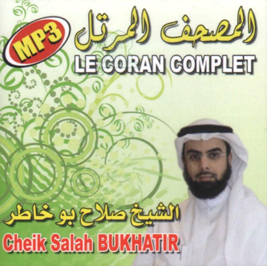 Photo Le Coran complet Cheik Salah Bukhatir [CD 39] -[CD275] -