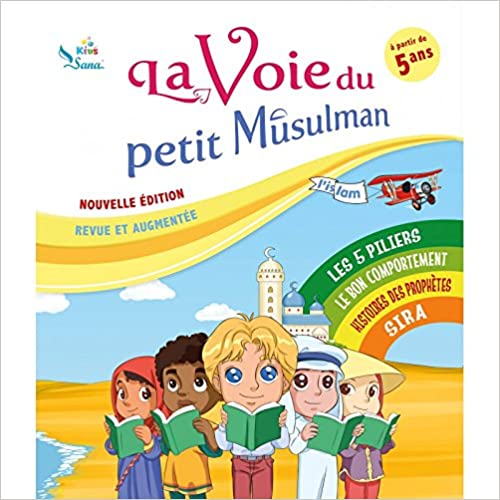 Photo La Voie Du Petit Musulman (1), Nouvelle Édition Revue Et Augmentée - Sana