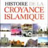 Photo Histoire de la croyance islamique – Les sectes (émergences – croyances – fondateurs) - Dar Al Muslim