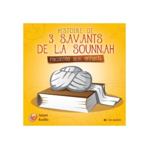 Photo HISTOIRES DE 3 SAVANTS DE LA SUNNA RACONTÉES AUX ENFANTS - Islam Audio