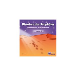 Photo HISTOIRES DES PROPHÈTES RACONTÉES AUX ENFANTS VOLUME 2 - Islam Audio