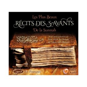 Photo Les Plus Beaux Récits Des Savants De La Sunna – Siyar A’lâm An-Nubalâ’ De L’imam - Islam Audio