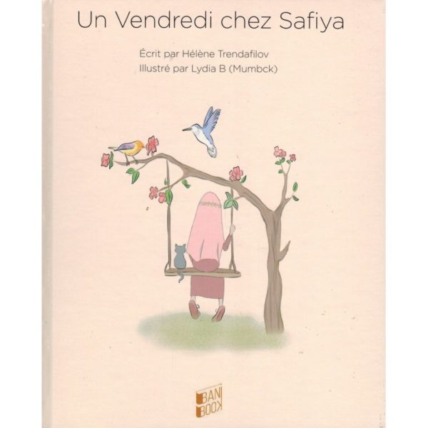 Photo UN VENDREDI CHEZ SAFIYA – HÉLÈNE TRENDAFILOV & LYDIA B – BANIBOOK - Bani Book