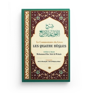 Photo LE COMMENTAIRE DES QUATRE RÈGLES DE SHAYKH MOHAMMED IBN ‘ABD AL-WAHAB – IBN BADIS - Ibn badis