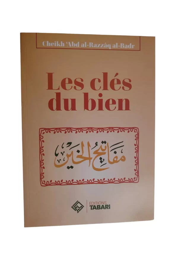 les clés du bien cheikh'abd al razzâq al badr
