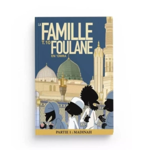 famille foulane (tome 10) : en ‘omra partie 1 : madinah