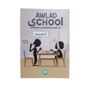 j'apprends à m'exprimer en langue arabe avec awlad school (vol 3)