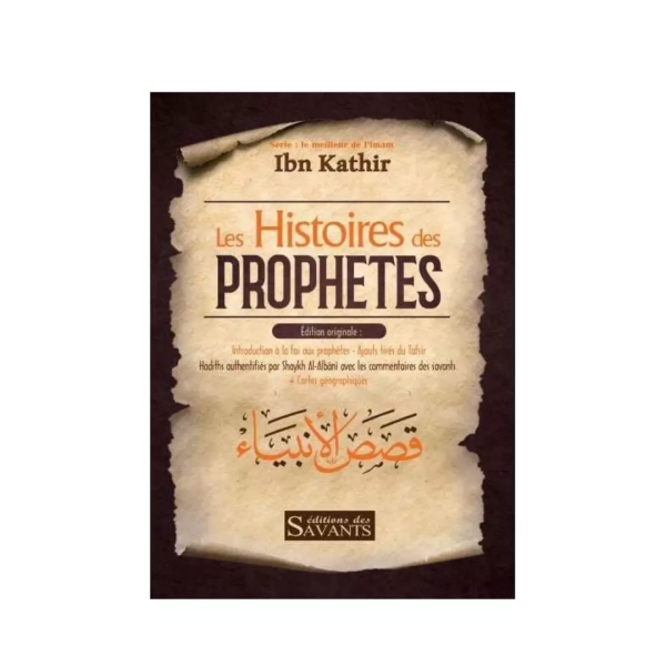 les histoires des prophètes ibn kathir éditions des savants